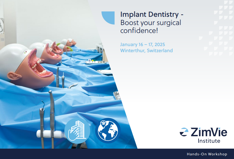Boost your surgical confidence! ZimVie Institute Winterthur - 15-16 jan 2026